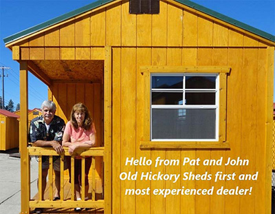 Hello from Pat and John - Old Hickory Sheds first and most experienced dealer.