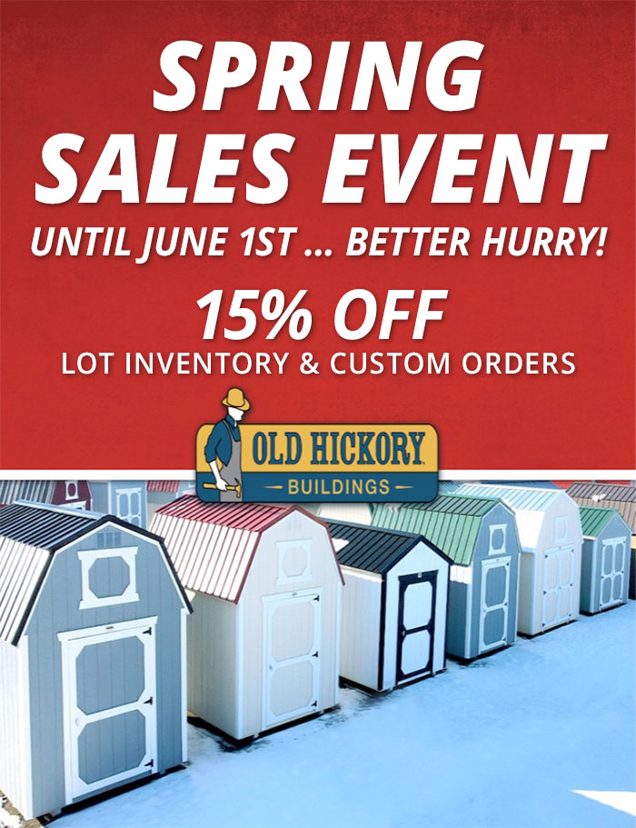 Old Hickory Sheds Spring Sales Event Promo